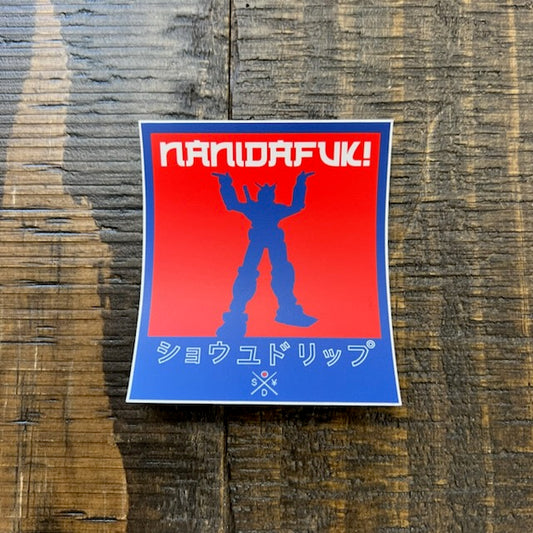 NaniDaFuk Sticker